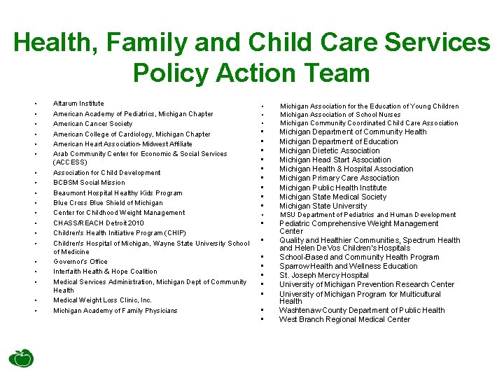 Health, Family and Child Care Services Policy Action Team • • • • •