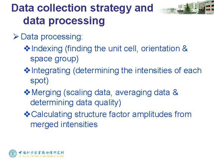 Data collection strategy and data processing Ø Data processing: v. Indexing (finding the unit