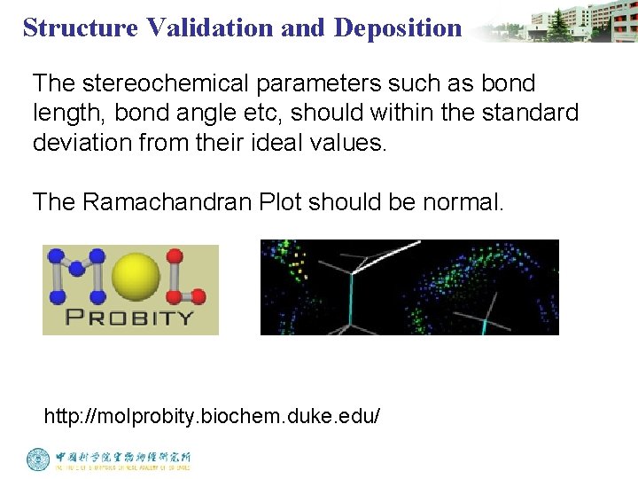 Structure Validation and Deposition The stereochemical parameters such as bond length, bond angle etc,