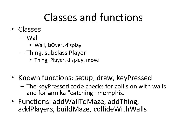  • Classes and functions – Wall • Wall, is. Over, display – Thing,