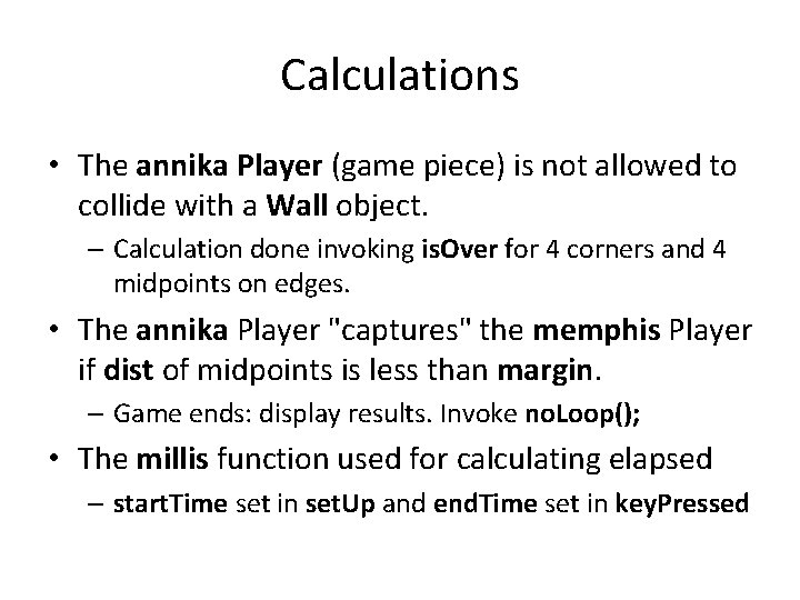 Calculations • The annika Player (game piece) is not allowed to collide with a
