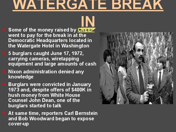 WATERGATE BREAK IN v Some of the money raised by CREEP went to pay