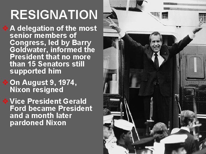 RESIGNATION v A delegation of the most senior members of Congress, led by Barry