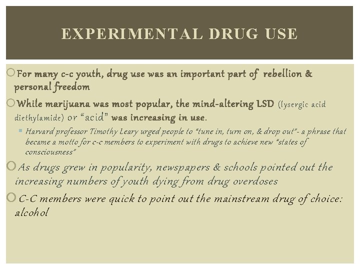 EXPERIMENTAL DRUG USE For many c-c youth, drug use was an important part of