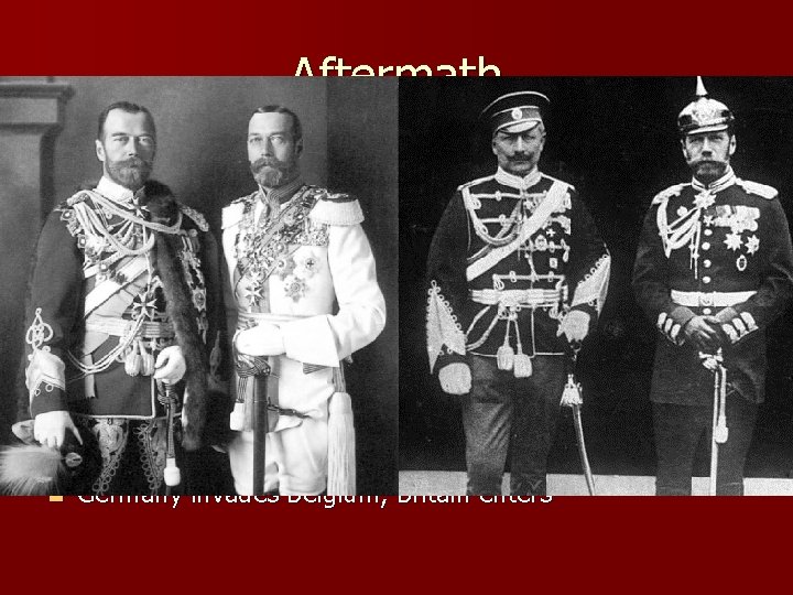 Aftermath n n n n n Austria asks Germany permission to bomb Serbia -