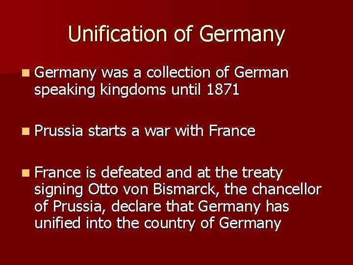 Unification of Germany n Germany was a collection of German speakingdoms until 1871 n