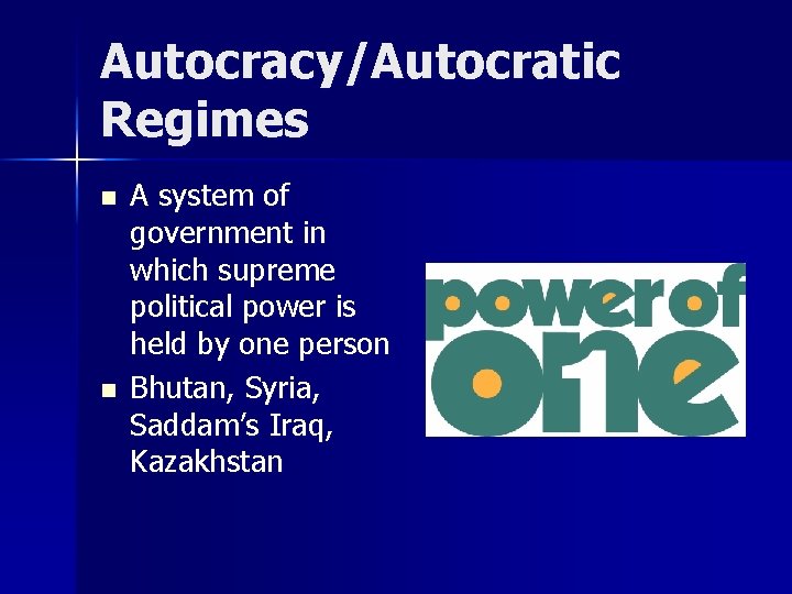 Autocracy/Autocratic Regimes n n A system of government in which supreme political power is Autocracy/Autocratic Regimes n n A system of government in which supreme political power is
