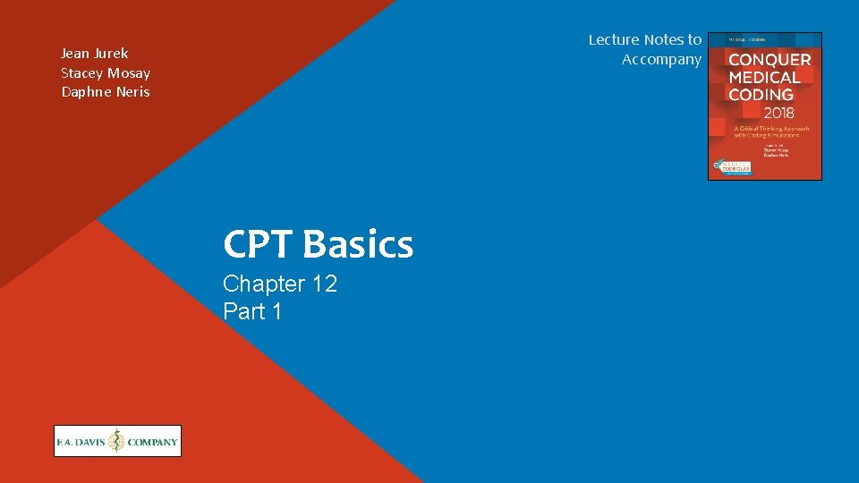 Lecture Notes to Accompany Jean Jurek Stacey Mosay Daphne Neris CPT Basics Chapter 12