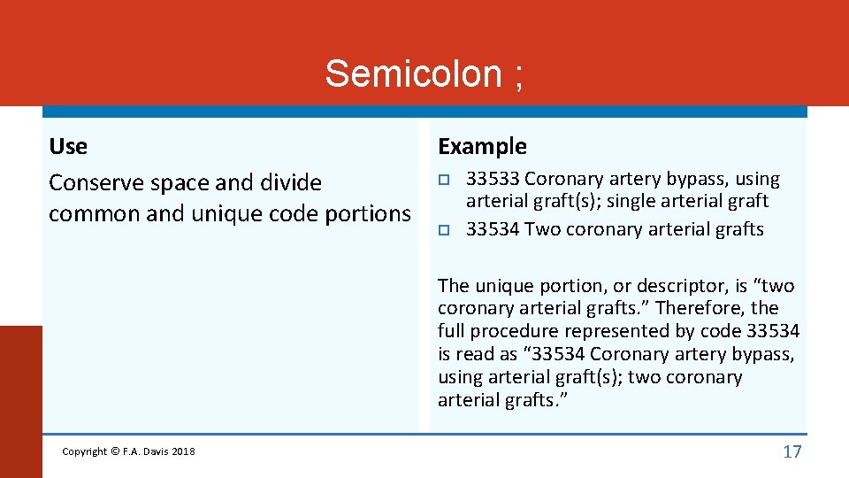 Semicolon ; Use Conserve space and divide common and unique code portions Example 33533 Semicolon ; Use Conserve space and divide common and unique code portions Example 33533
