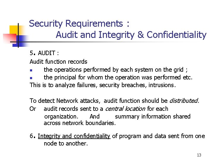 Security Requirements : Audit and Integrity & Confidentiality . 5 AUDIT : Audit function