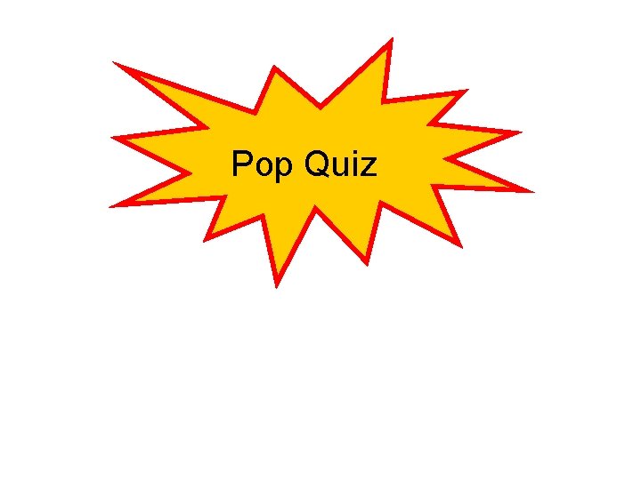 Pop Quiz Pop Quiz