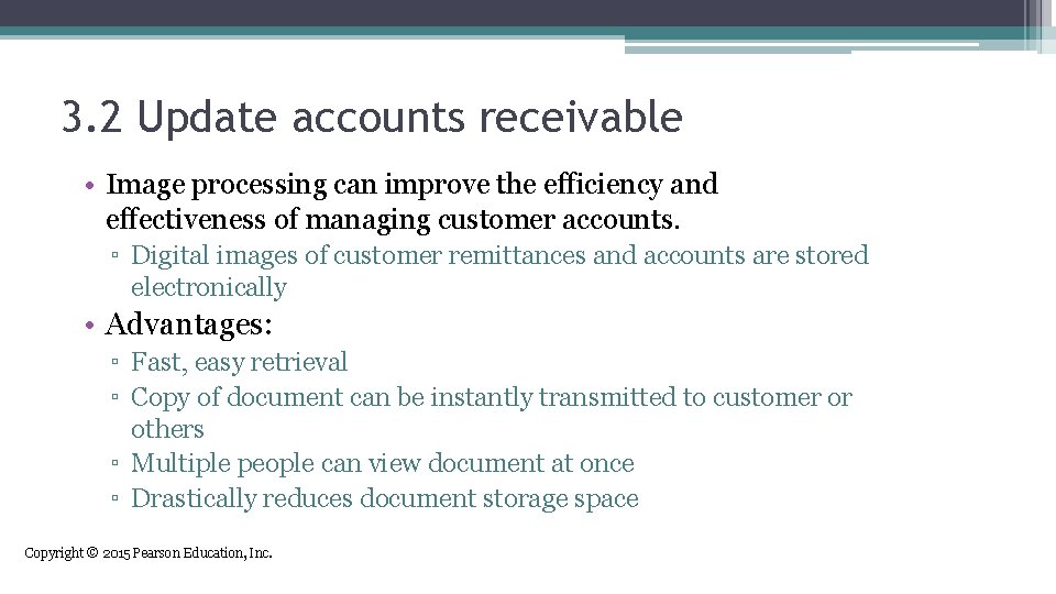 3. 2 Update accounts receivable • Image processing can improve the efficiency and effectiveness