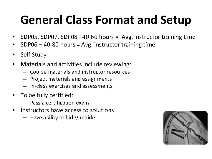 General Class Format and Setup • • SDP 05, SDP 07, SDP 08 -