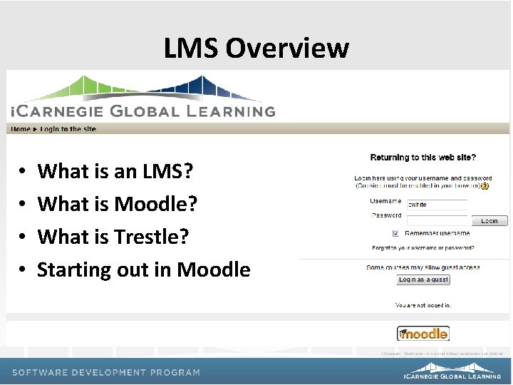 LMS Overview • • What is an LMS? What is Moodle? What is Trestle?