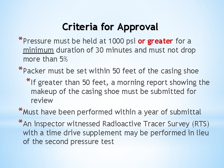 Criteria for Approval *Pressure must be held at 1000 psi or greater for a