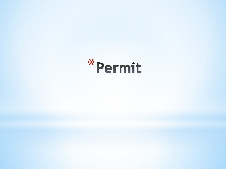 * Permit 