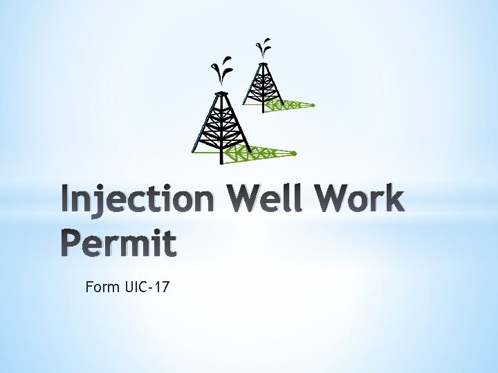 Injection Well Work Permit Form UIC-17 