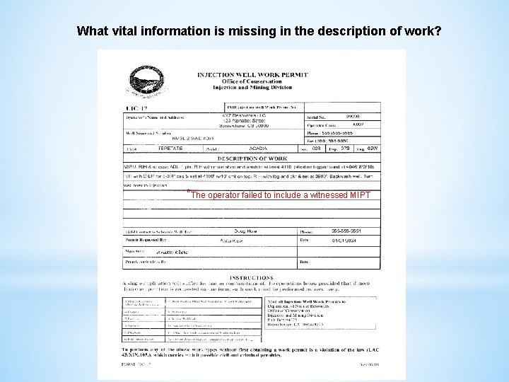 What vital information is missing in the description of work? *The operator failed to