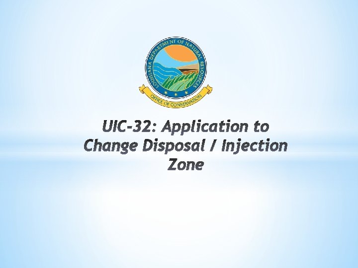 UIC-32: Application to Change Disposal / Injection Zone 