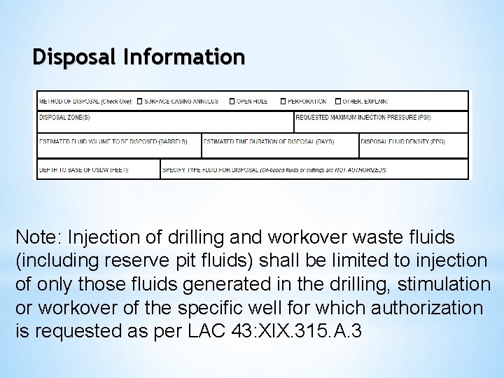 Disposal Information Note: Injection of drilling and workover waste fluids (including reserve pit fluids)