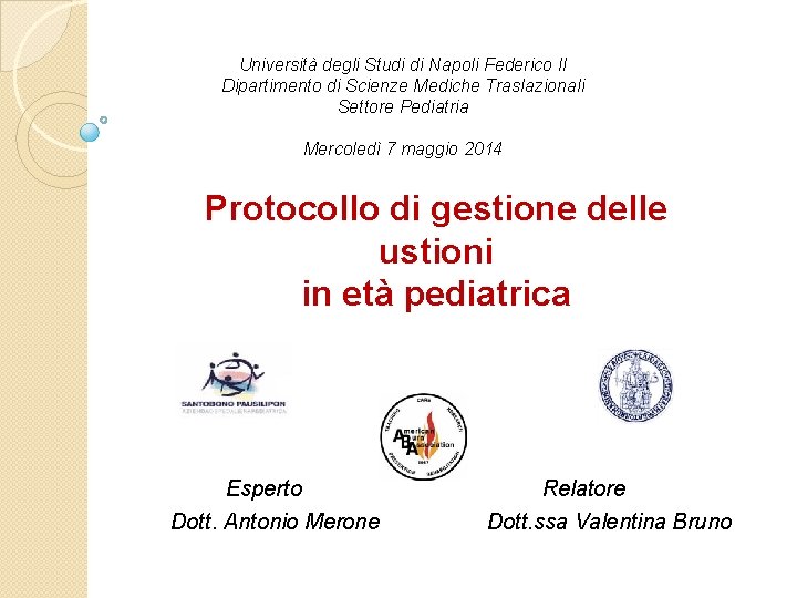 Università degli Studi di Napoli Federico II Dipartimento di Scienze Mediche Traslazionali Settore Pediatria