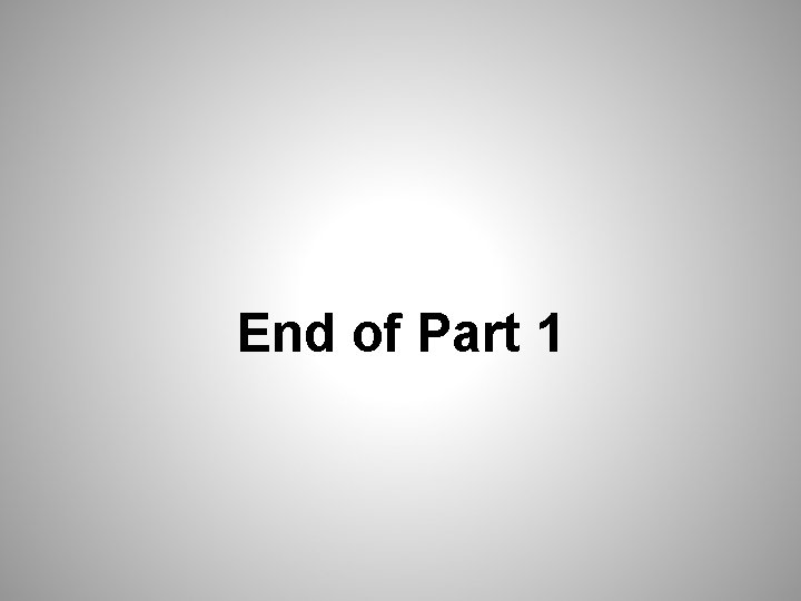 End of Part 1 
