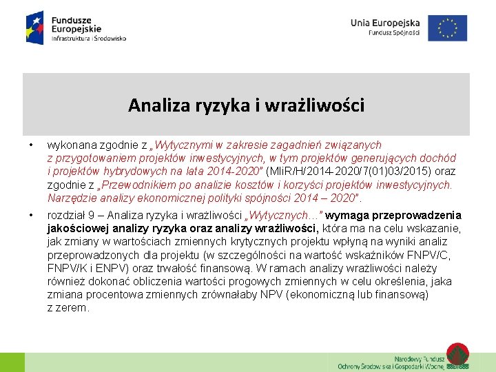 Analiza ryzyka i wrażliwości • wykonana zgodnie z „Wytycznymi w zakresie zagadnień związanych z