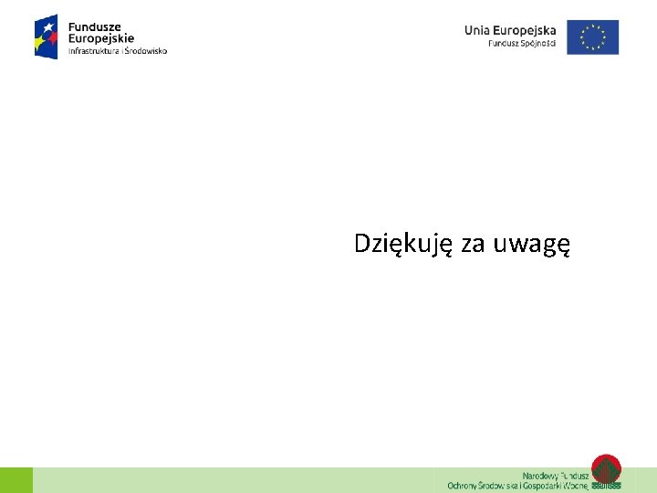 Dziękuję za uwagę 