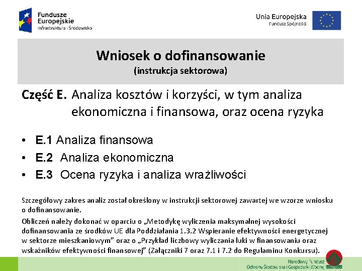 Wniosek o dofinansowanie (instrukcja sektorowa) Część E. Analiza kosztów i korzyści, w tym analiza