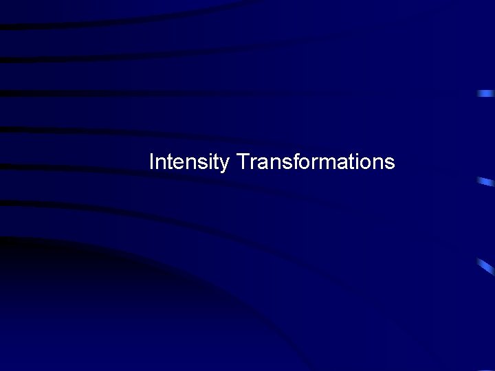 Intensity Transformations 