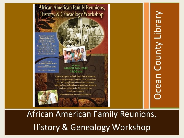  Ocean County Library African American Family Reunions, History & Genealogy Workshop 