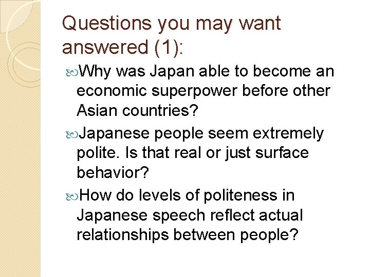 Questions you may want answered (1): Why was Japan able to become an economic Questions you may want answered (1): Why was Japan able to become an economic