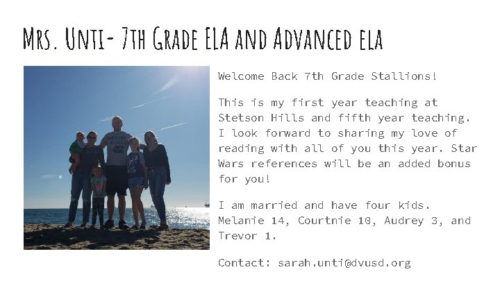 Mrs. Unti- 7 th Grade ELA and Advanced ela Welcome Back 7 th Grade