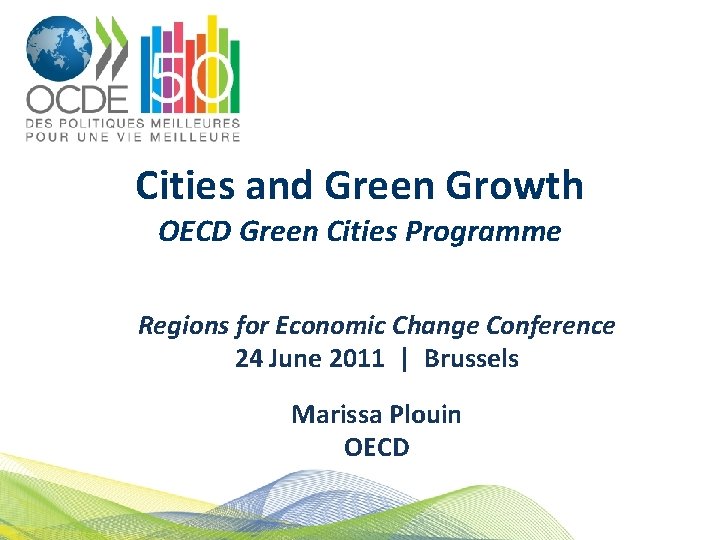 Cities and Green Growth OECD Green Cities Programme Regions for Economic Change Conference 24