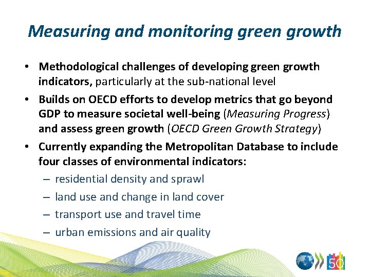 Measuring and monitoring green growth • Methodological challenges of developing green growth indicators, particularly