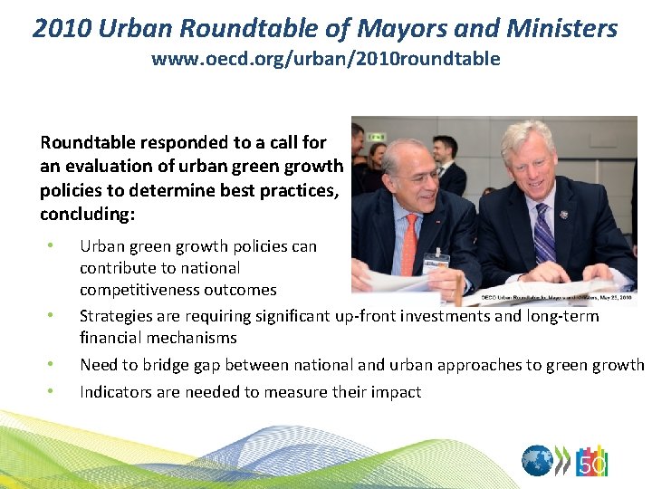 2010 Urban Roundtable of Mayors and Ministers www. oecd. org/urban/2010 roundtable Roundtable responded to
