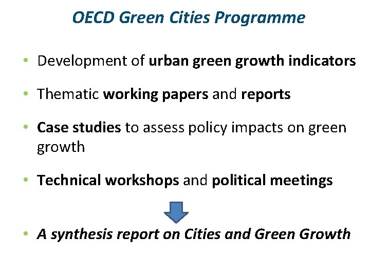 OECD Green Cities Programme • Development of urban green growth indicators • Thematic working