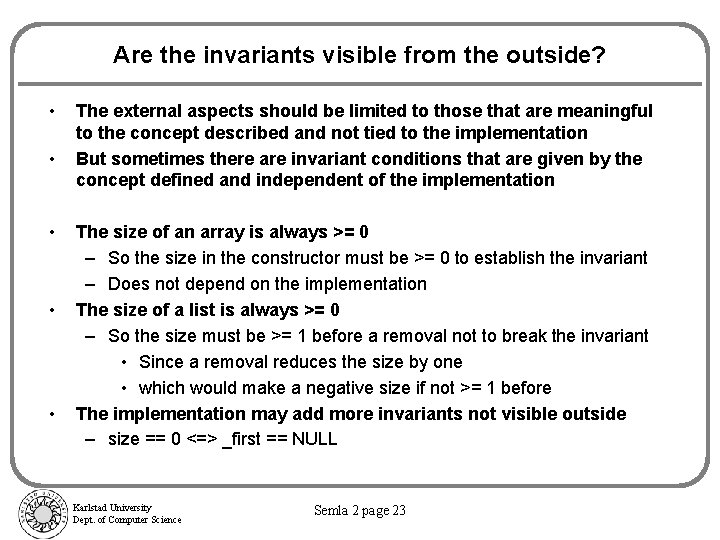 Are the invariants visible from the outside? • • • The external aspects should