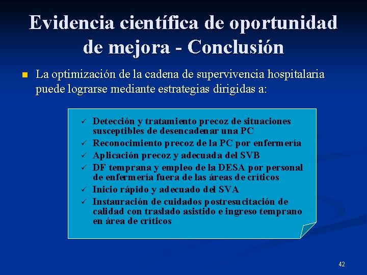 Evidencia científica de oportunidad de mejora - Conclusión n La optimización de la cadena