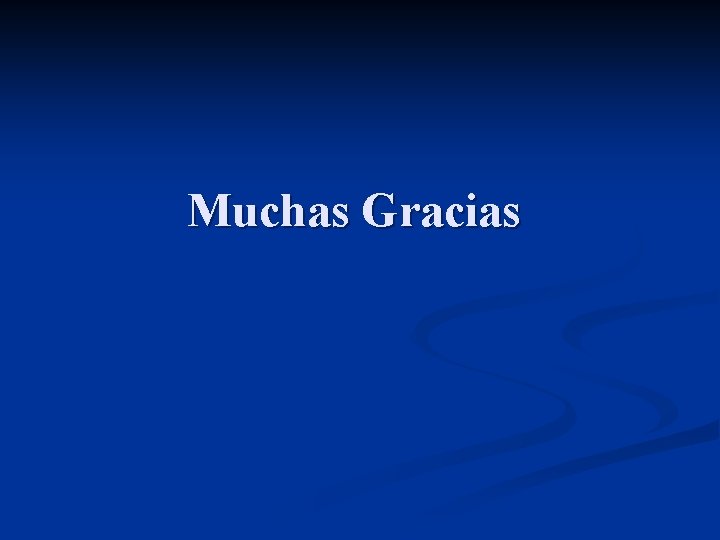 Muchas Gracias 