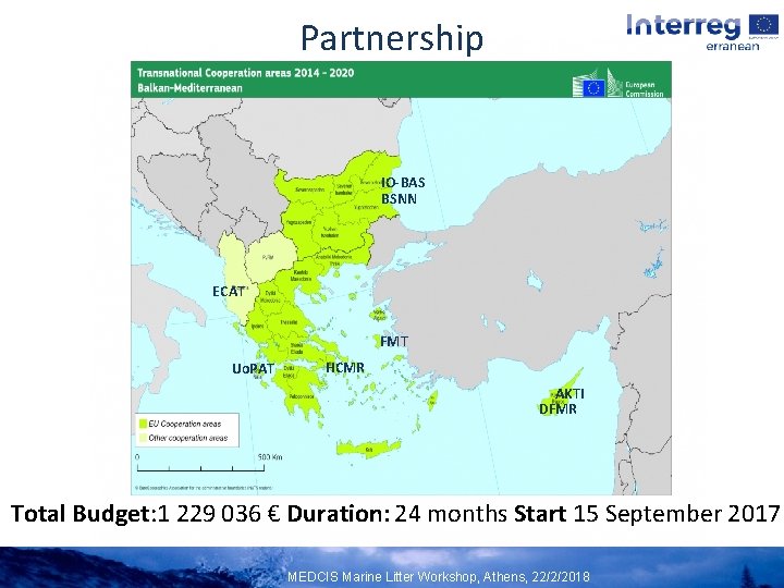 Partnership IO-BAS BSNN ECAT FMT Uo. PAT HCMR AKTI DFMR Total Budget: 1 229