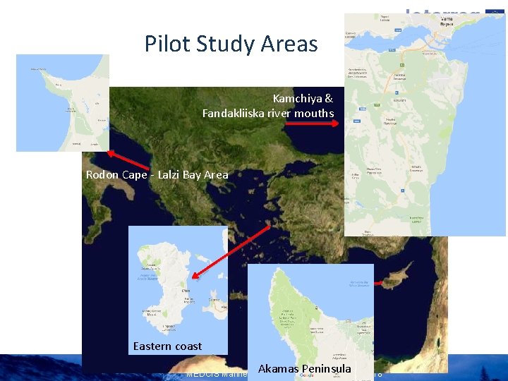 Pilot Study Areas Kamchiya & Fandakliiska river mouths Rodon Cape - Lalzi Bay Area