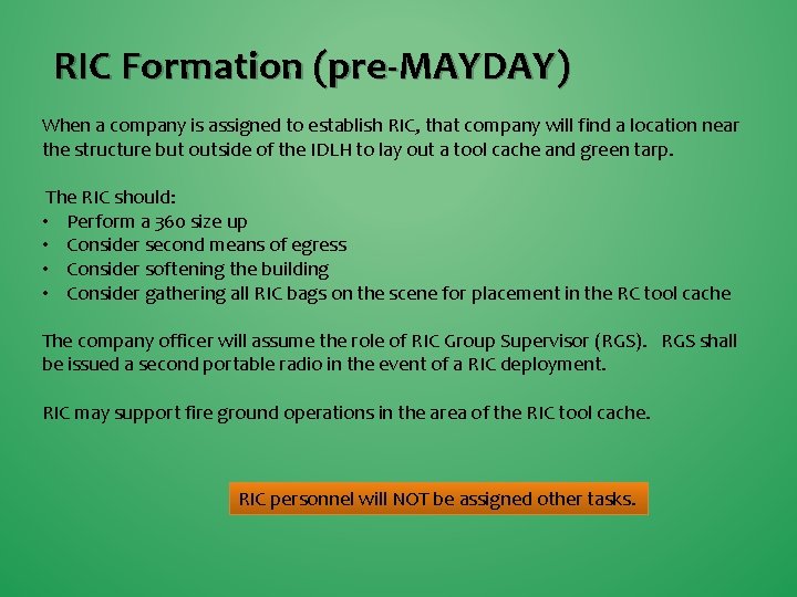 RIC Formation (pre-MAYDAY) When a company is assigned to establish RIC, that company will