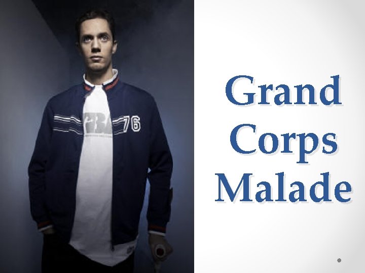 Grand Corps Malade 