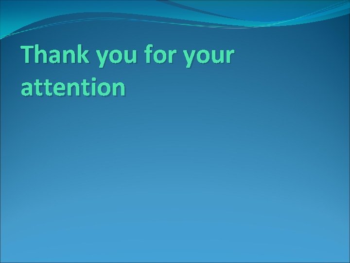 Thank you for your attention 