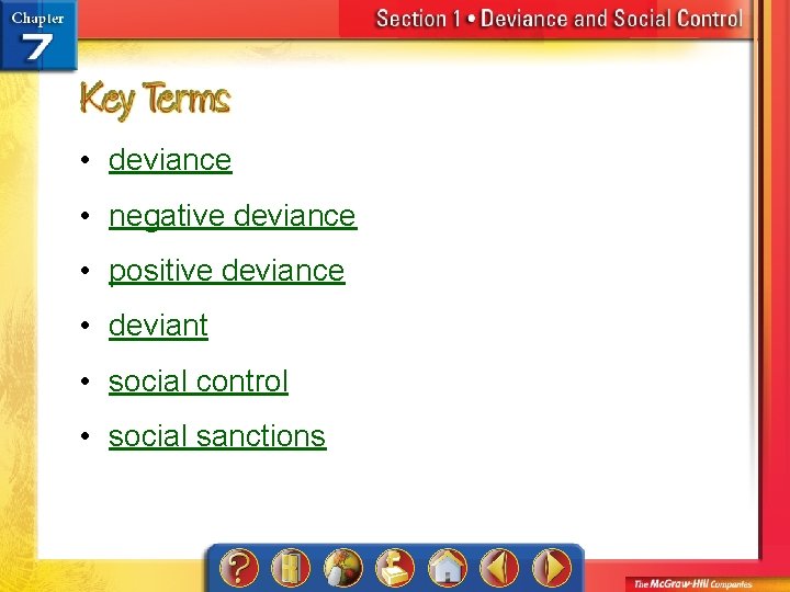  • deviance • negative deviance • positive deviance • deviant • social control