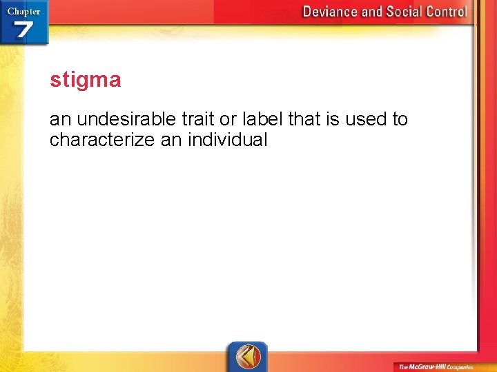 stigma an undesirable trait or label that is used to characterize an individual 