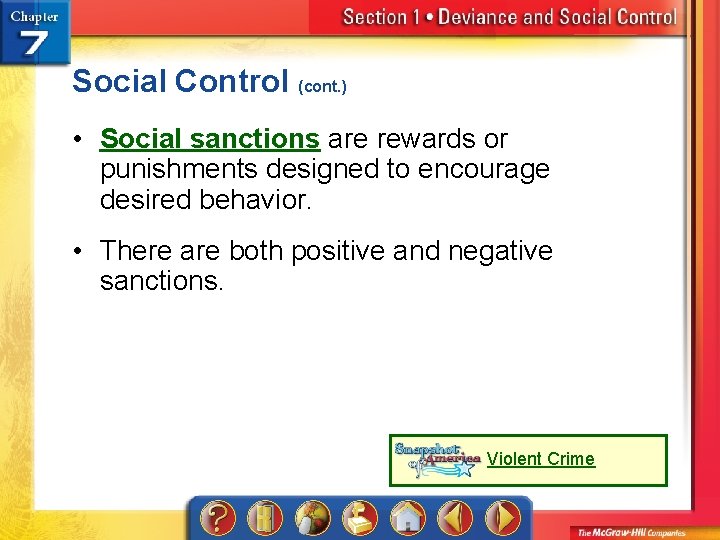 Social Control (cont. ) • Social sanctions are rewards or punishments designed to encourage