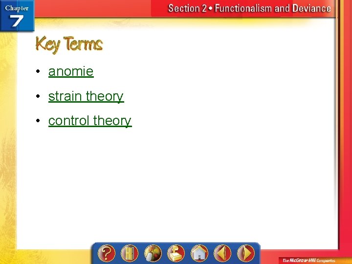 • anomie • strain theory • control theory 
