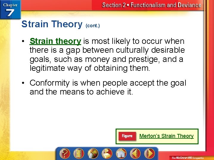 Strain Theory (cont. ) • Strain theory is most likely to occur when there
